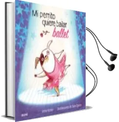 Descargar AudioLibro Mi Perrito Quiere Bailar Ballet de Anna Kemp año 2016