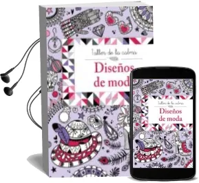Descargar AudioLibro Taller de la Calma. Diseños de Moda de Varios Autores año 2016