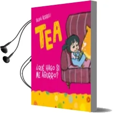 Descargar AudioLibro Tea - ¿Que Hago si me Aburro? de Silvia Serreli año 2016