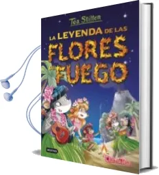 Descargar AudioLibro Tea Stilton 15:La Leyenda de las Flores de Fuego de Tea Stilton año 2016
