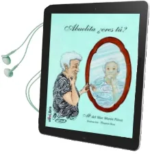 Descargar AudioLibro Abuelita ¿Eres tu? de Maria Del Mar Marin Perez año 2016