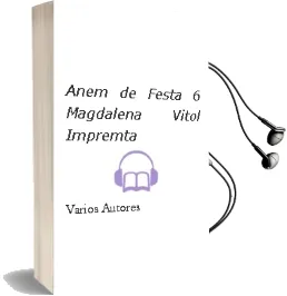 Descargar AudioLibro Anem de Festa 6: Magdalena Vitol! -Impremta- de Varios Autores año 2016