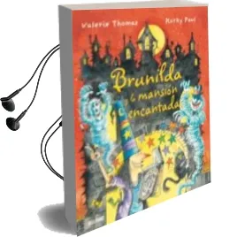 Descargar AudioLibro Brunilda y la Mansion Encantada de Valerie Thomas año 2016