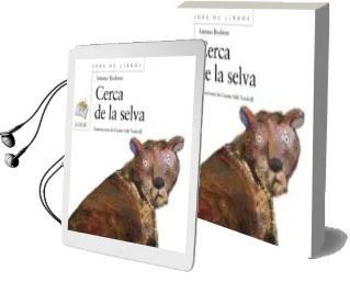 Descargar AudioLibro Cerca de la Selva de Antonia Rodenas año 2016