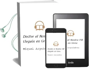 Descargar AudioLibro Doctor el Nostre Fill Llegeix. es Greu? de Miquel Arguimbau año 2016