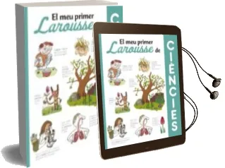 Descargar AudioLibro El meu Primer Larousse de Ciencies (2ª Ed.) de Varios Autores año 2016
