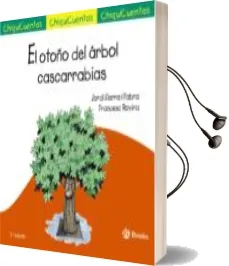 Descargar AudioLibro El Otoño del Arbol Cascarrabias (Chiquicuentos) de Jordi Sierra I Fabra año 2016