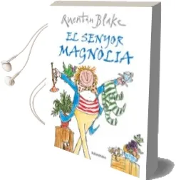 Descargar AudioLibro El Senyor Magnolia de Quentin Blake año 2016