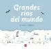 AudioLibro Grandes Rios del Mundo de Elisabeth Combres