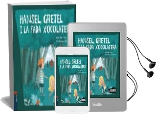 Descargar AudioLibro Hansel, Gretel i la Fada Xocolatera de Oriol Toro Camprodon año 2016