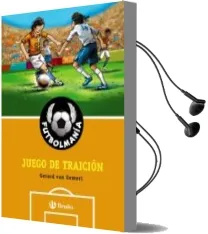 Descargar AudioLibro Juego de Traicion (Futbolmania) de Varios Autores año 2016
