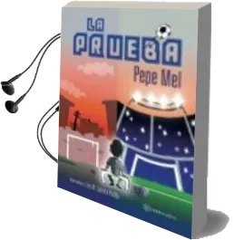Descargar AudioLibro La Prueba de Pepe Mel año 2016