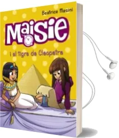 Descargar AudioLibro Maisie i el Tigre de Cleopatra de Beatrice Masini año 2016