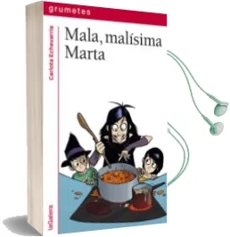 Descargar AudioLibro Mala, Malísima Marta de Carlota Echevarria año 2016