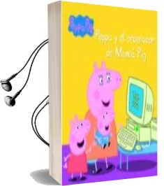Descargar AudioLibro Peppa y el Ordenador de Mama pig (Peppa Pig. Primeras Lecturas 15 ) de Varios Autores año 2016