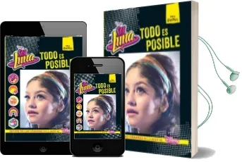 Descargar AudioLibro Soy Luna. Todo es Posible de Varios Autores año 2016