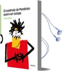 Descargar AudioLibro Arte Travieso. el Cuadrado de Modrian Quiere ser Ciclope de Violeta Monreal Diaz año 2016