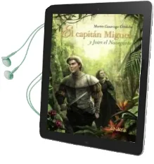 Descargar AudioLibro El Capitan Miguel y Juan el Navegante de Martin Casariego Cordoba año 2016