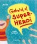 AudioLibro Gabriel, el Super-Heroi de Julia Alba
