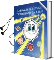 Descargar AudioLibro La Luna se va de Viaje/The Moon Goes on a Trip de Konrad Seller año 2016