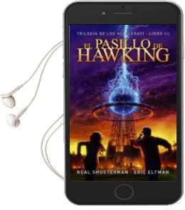 Descargar AudioLibro Los Accelerati 3:El Pasillo de Hawking de Neal Shusterman; Eric Elfman año 2016