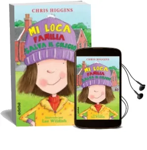 Descargar AudioLibro Mi Loca Familia 6 : Salva el Colegio de Chris Higgins año 2016