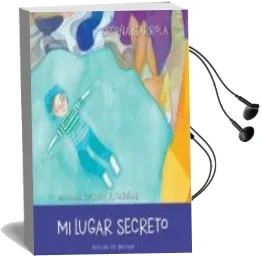 Descargar AudioLibro Mi Lugar Secreto (Soy) de Begoña Ibarrola López De Davalillo año 2016