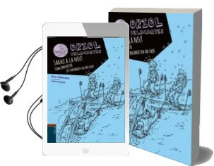Descargar AudioLibro Oriol Pelacanyes 7. Sarau a la neu! de Eva Santana Bigas año 2016