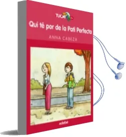 Descargar AudioLibro Qui te por de la Pati Perfecta? de Anna Cabeza año 2016