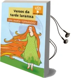 Descargar AudioLibro Versos da Tarde Laranxa de Ana Maria Fernandez año 2016