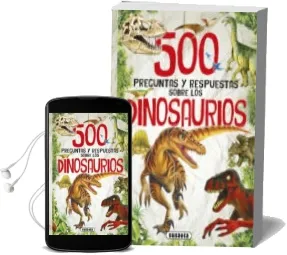 Descargar AudioLibro 500 Preguntas y Respuestas Sobre los Dinosaurios (S0142004) de Varios Autores año 2016