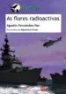 AudioLibro As Flores Radioactivas (3ª Ed.) de Agustin Fernandez Paz