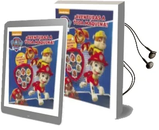 Descargar AudioLibro ¡Aventuras a Toda Maquina! (Patrulla Canina) de Varios Autores año 2016