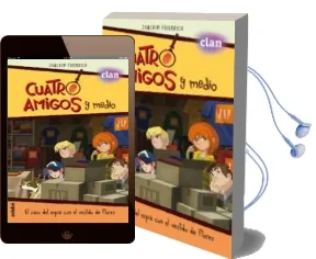 Descargar AudioLibro Cuatro Amigos y Medio 5. el Caso del Espia con el Vestido de Flores de Varios Autores año 2016