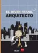 AudioLibro El Joven Frank, Arquitecto ( Moma ) de Frank Viva