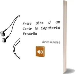 Descargar AudioLibro Entra Dins d un Conte: La Caputxeta Vermella de Varios Autores año 2016