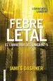 AudioLibro Febre Letal. el Corredor del Laberint 5 de James Dashner