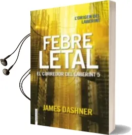 Descargar AudioLibro Febre Letal. el Corredor del Laberint 5 de James Dashner año 2016