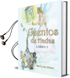 Descargar AudioLibro (I.B.D.) Cuentos de Hadas. Libro i de Maria Luz Gomez año 2016