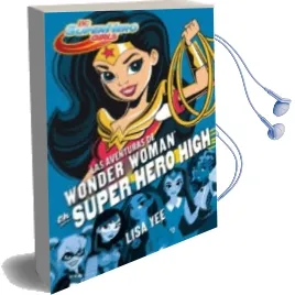 Descargar AudioLibro Las Aventuras de Wonder Woman en Super Hero High de Lisa Yee año 2016
