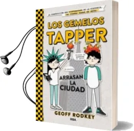 Descargar AudioLibro Los Gemelos Tapper 2 Arrasan la Ciudad de Geoff Rodkey año 2016