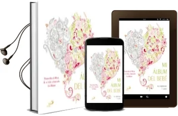 Descargar AudioLibro Mi Album del Bebe: Sus Primeros 3 Años de Varios Autores año 2016