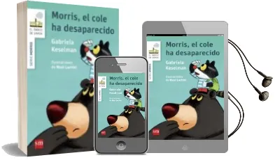 Descargar AudioLibro Morris, el Cole ha Desaparecido de Gabriela Keselman año 2016