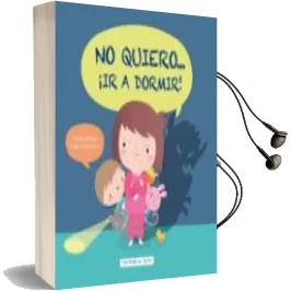 Descargar AudioLibro No Quiero... ¡Ir a Dormir! de Teresa Blanch año 2016