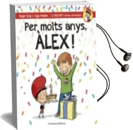 Descargar AudioLibro Per Molts Anys, Àlex! de Roger Roig Cesar año 2016