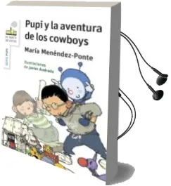 Descargar AudioLibro Pupi y la Aventura de los Cowboys de Maria Menendez Ponte Cruzat año 2016