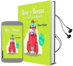 Descargar AudioLibro Rosa y Rosana van a Casa de la Abuelita de Eleonore Thuillier año 2016