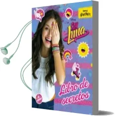 Descargar AudioLibro Soy Luna. Libro de Secretos de Varios Autores año 2016