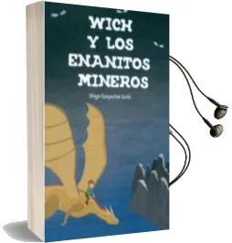 Descargar AudioLibro Wich y los Enanitos Mineros de Iñigo Goyache Goñi año 2016