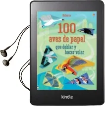 Descargar AudioLibro 100 Aves de Papel que Doblar y Hacer Volar de Emily Bone año 2016